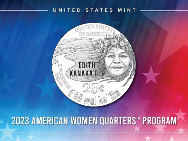 Graphic featuring design for quarter with Edith Kanakaʻole’s face blending into a background of mountains and a river. Text on the quarter includes “E hō mai ka ʻike.”