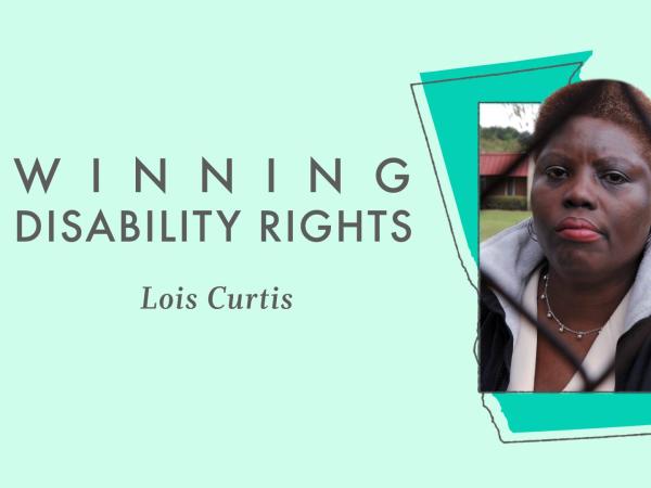 Graphic with photo of Lois Curtis behind a chain link fence over an outline of Georgia. Text reads &quot;Winning Disability Rights: Lois Curtis.