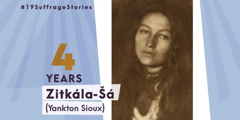 Zitkála-Šá wears indigenous clothing and stares directly into the camera in a sepia photo. Text on image: 4 Years  Zitkála-Šá (Yankton Sioux)